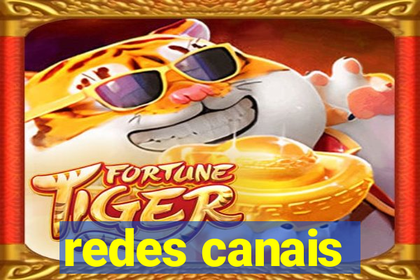 redes canais